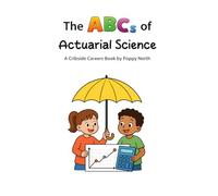 The ABCs of Actuarial Science