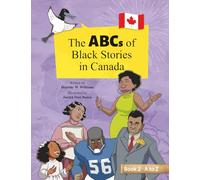 The ABCs of Black Stories in Canada: Book 2