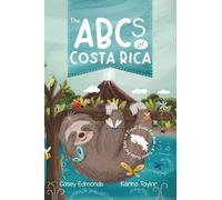 The ABCs of Costa Rica: A Travel Guide for Kids