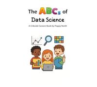The ABCs of Data Science