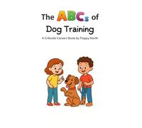The ABCs of Dog Training
