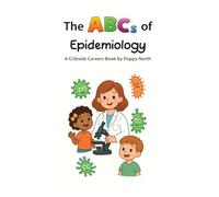 The ABCs of Epidemiology