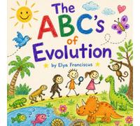 The ABC's of Evolution: An ABC Book