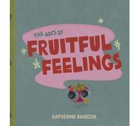 The ABCs of Fruitful Feelings (Copertina rigida)