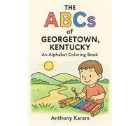 The ABCs of Georgetown, Kentucky: An Alphabet Coloring Book