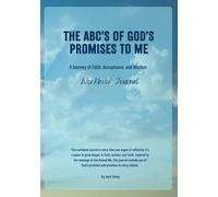The ABC'S of Gods Promises To Me: A Journey of Faith, Acceptance, and Wisdom