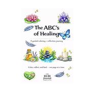 The ABC's of Healing: A Guided Coloring & Reflection Journey