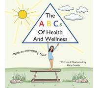 The ABCs of Health and Wellness: With an Interesting Twist
