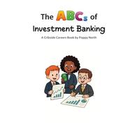 The ABCs of Investment Banking