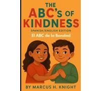 The ABC's of Kindness: Spanish/English Edition