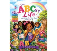 The ABCs of Life: Learning to Be Your Best from A to Z