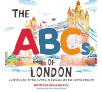 The ABCs of London: A first guide to the capital of England and the United Kingdom