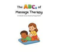 The ABCs of Massage Therapy