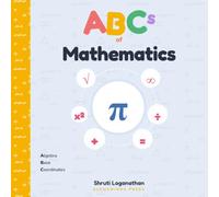 The ABCs of Mathematics: An A-to-Z of Algebra, Numbers, Graphs & Beyond