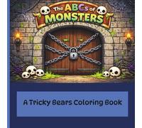 The ABCs of Monsters: A coloring book for kids of all ages