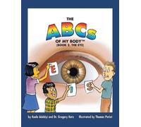 The ABCs of My Body: Book 2, The Eye
