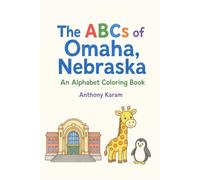 The ABCs of Omaha, Nebraska: An Alphabet Coloring Book