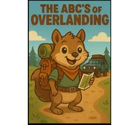 The ABC's of Overlanding