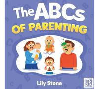 The ABCs of Parenting: An Honest Alphabet for Tired Parents
