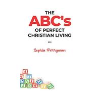 The ABC's of Perfect Christian Living - NUOVO