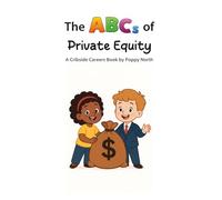 The ABCs of Private Equity