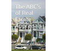 The ABC's of Real Estate Appraisals