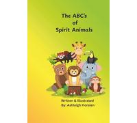 The ABC's of Spirit Animals