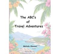 The ABC's of Travel Adventures