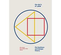 The ABC's of Triangle, Square, Circle: The Bauhaus and Design Theory