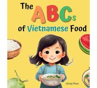 The ABCs of Vietnamese Food