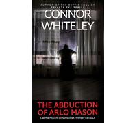 The Abduction Of Arlo Mason: A Bettie Private Investigator Mystery Novella