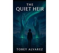 THE ABERRANT TRILOGY: THE QUIET HEIR