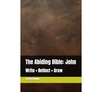 The Abiding Bible: John