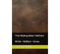The Abiding Bible: Matthew: Write • Reflect • Grow