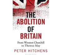 Peter Hitchens The Abolition of Britain (Tascabile)