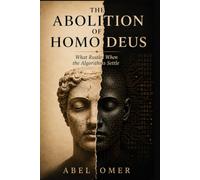 The Abolition of Homo Deus: What Rustles When the Algorithms Settle