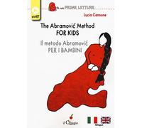 The Abramovic method for kids-Il metodo Abramovic per bambini. Ediz. multilingue