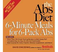 The ABS Diet 6-Minute Meals for 6-Pack ABS [ABS DIET 6-MIN MEALS FOR 6-PAC]