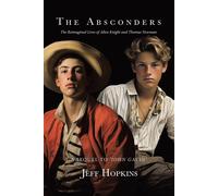 The Absconders: The Reimagined Lives of Allen Knight and Thomas Newman - H...