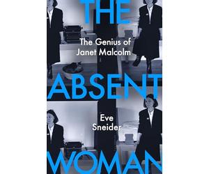 The Absent Woman: The Genius of Janet Malcolm