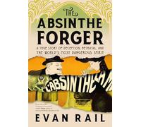 Evan Rail Mike Lenz Tantor Audio The Absinthe Forger (Copertina rigida)
