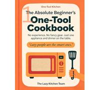 The Absolute Beginner's One-Tool Cookbook
