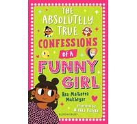 The Absolutely True Confessions of a Funny Girl