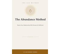 The Abundance Method: Rewire Your Relationship With Money & Fulfillment