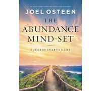 The Abundance Mind-Set: Success Starts Here