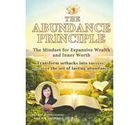 The Abundance Principle: The Mindset for Expansive Wealth and Inner Worth: (Premium Version)