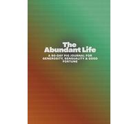 The Abundant Life: A 90-Day Pig Journal for Generosity, Sensuality & Good Fortune