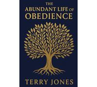 The Abundant Life of Obedience