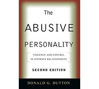 The Abusive Personality, Second Edition: Violence and Control in Intimate Relationships