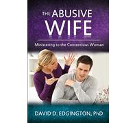 David D Edgington The Abusive Wife (Tascabile)